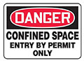 Confined Space - Entry By Permit Only OSHA Danger Safety Signs